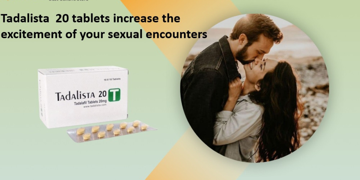 Tadalista 20 tablets increase the excitement of your sexual encounters.
